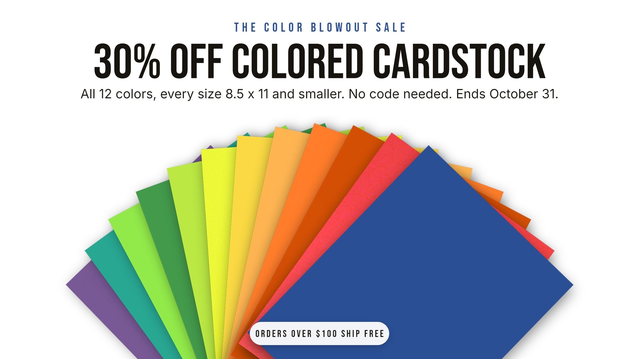 30% off colored cardstock, The Color Blowout Sale, all 12 colors 8.5 x 11 and smaller, ends October 31, fan of real ThunderBolt Paper colored cardstock sheets