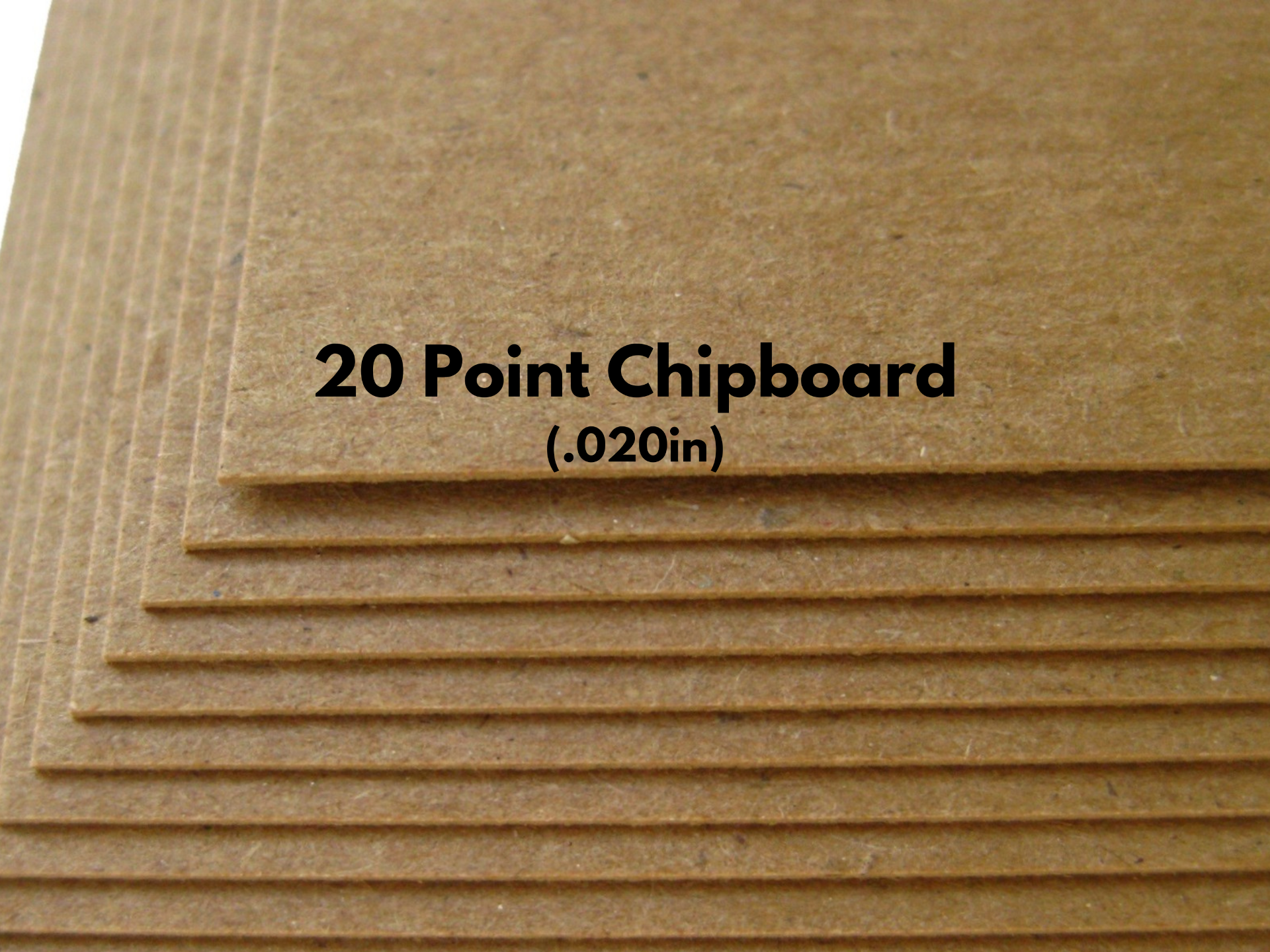 20 point brown chipboard (.02 inch thick)